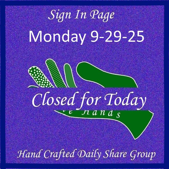 Monday 9-29-2025 Hand Crafted Handmade Share Group Part One - Sign In - Picture 1 of 13